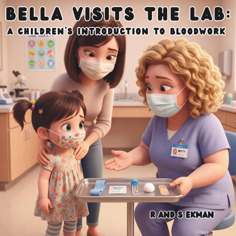 Bella Visits the Lab: A Children's Introduction to Bloodwork