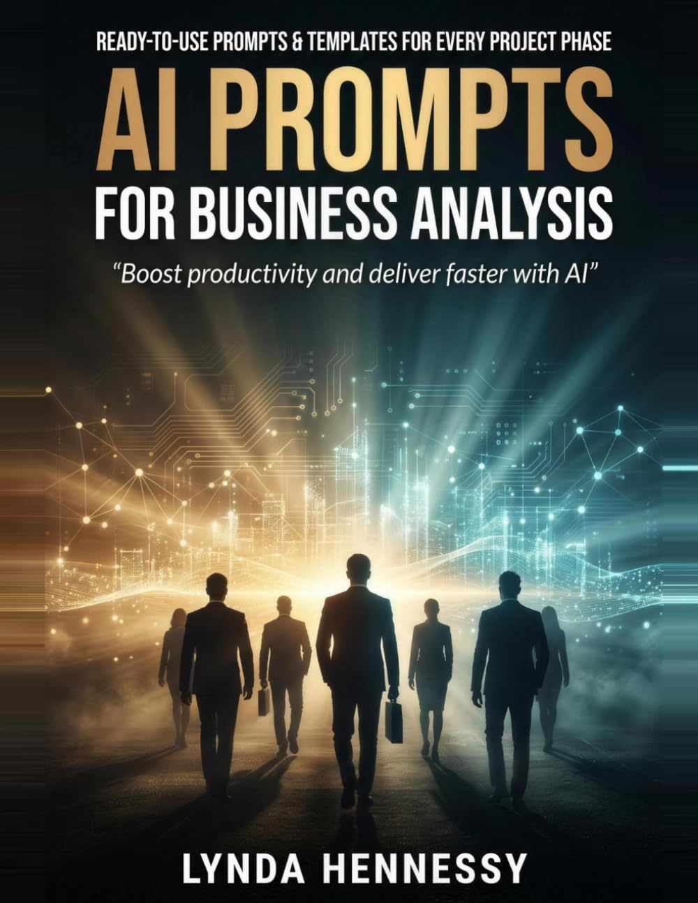 AI Prompts for Business Analysis: 37 Ready-to-Use Prompts & Templates Across the Full Project Lifecycle