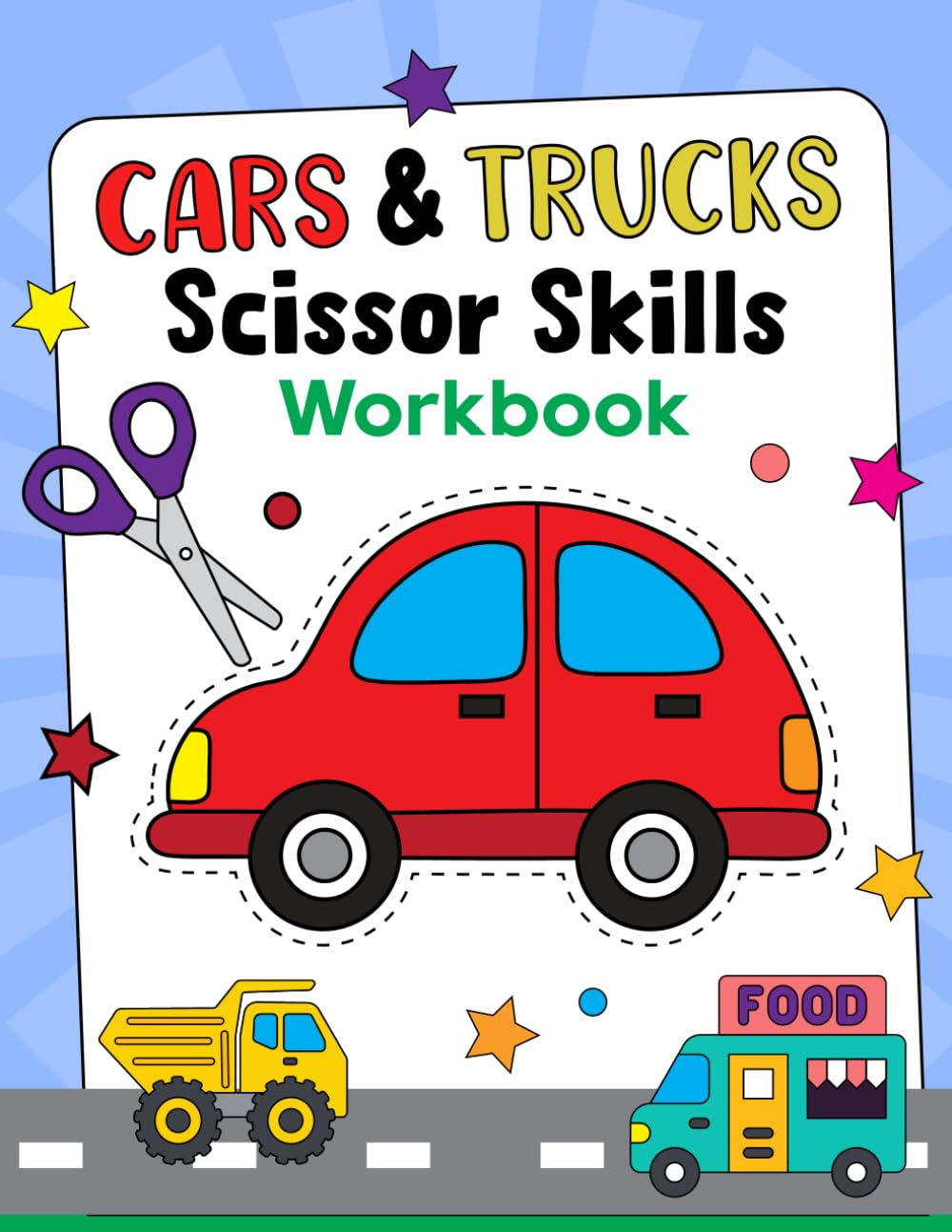 Cars and Trucks Scissor Skills Workbook: Fun & Educational Workbook for Kids
