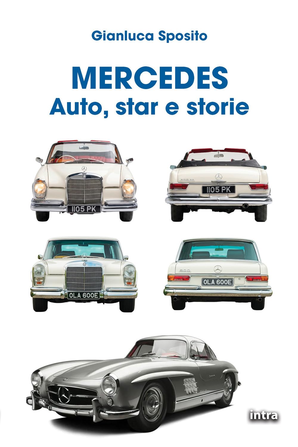 Mercedes: Auto, star e storie (Collana Visio - Serie Duetti - Auto, star e storie)