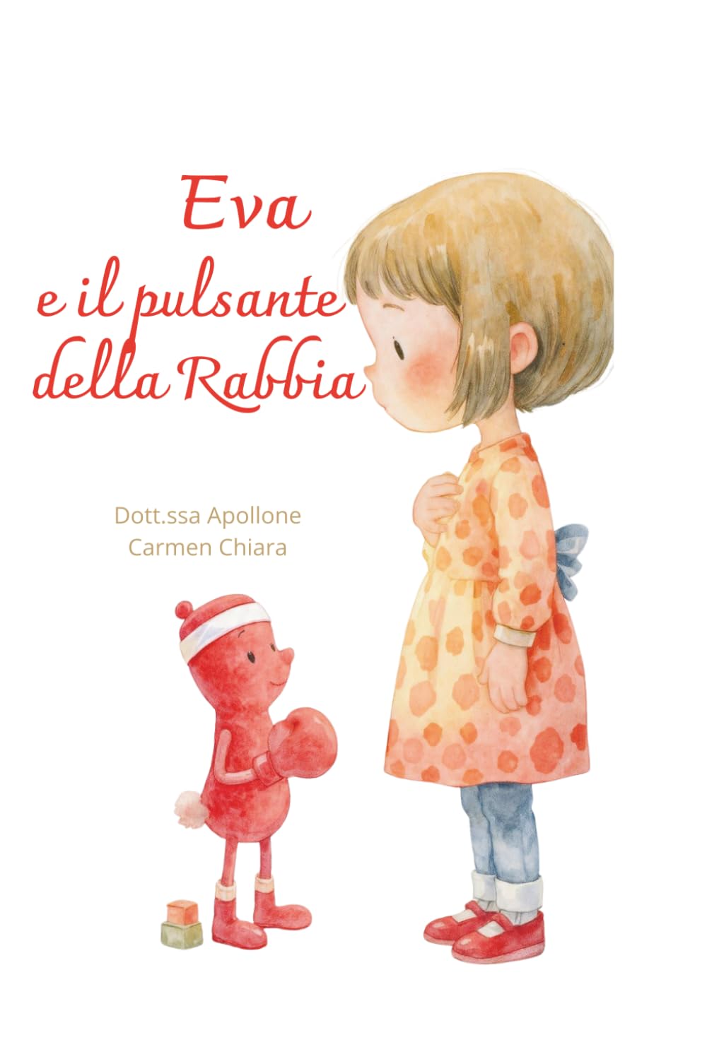 EVA E IL PULSANTE DELLA RABBIA (PICCOLI CUORI FORTI)
