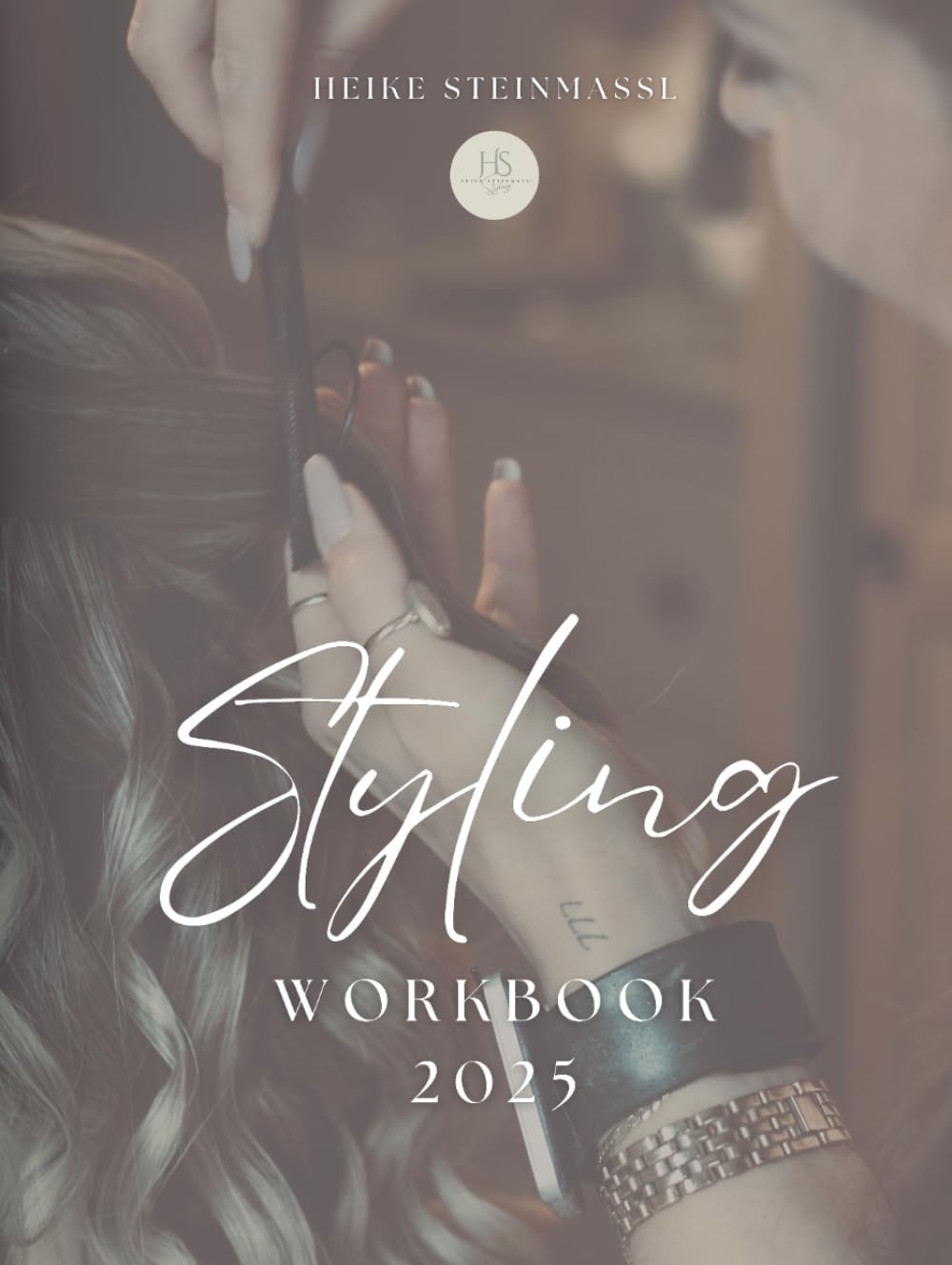 Styling Workbook 2025: Brautstyling Planung leicht gemacht – Organisation und Struktur für eine erfolgreiche Hochzeitssaison