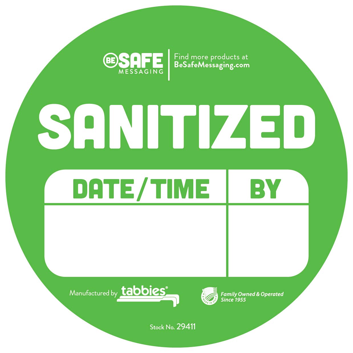 tabbiesBeSafe Messaging SANITIZED Date/TIME by Fl Green Removable, Writable 4"" Round Labels, 100 Sanitized Stickers per Roll (29411)
