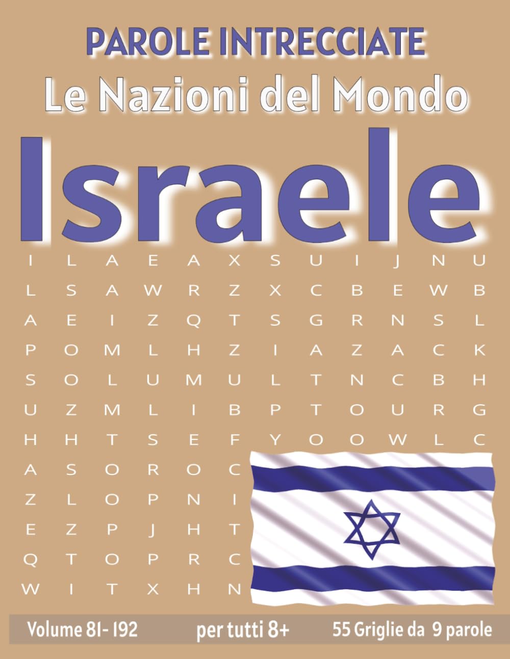 Israele - Parole Intrecciate: Passatempo senza schermo per relax e concentrazione (Parole Intrecciate – Le Nazioni del Mondo - Giochi educativi per ... e parole da ogni angolo del pianeta)