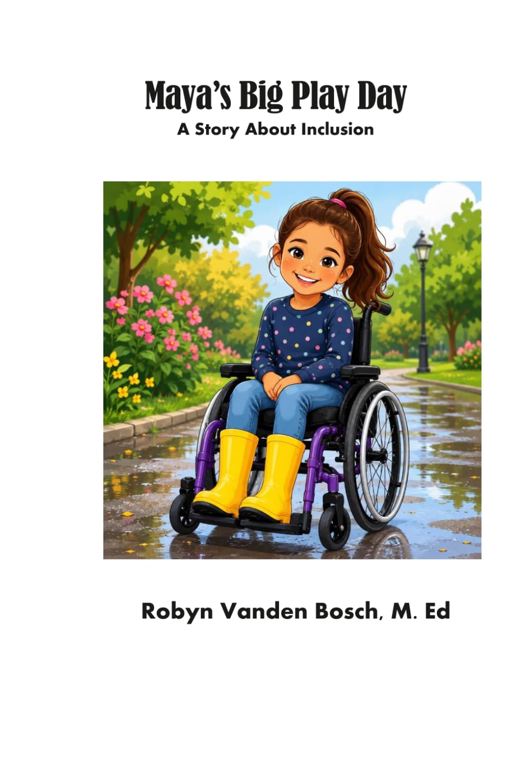 Maya's Big Play Day: A Story About Inclusion