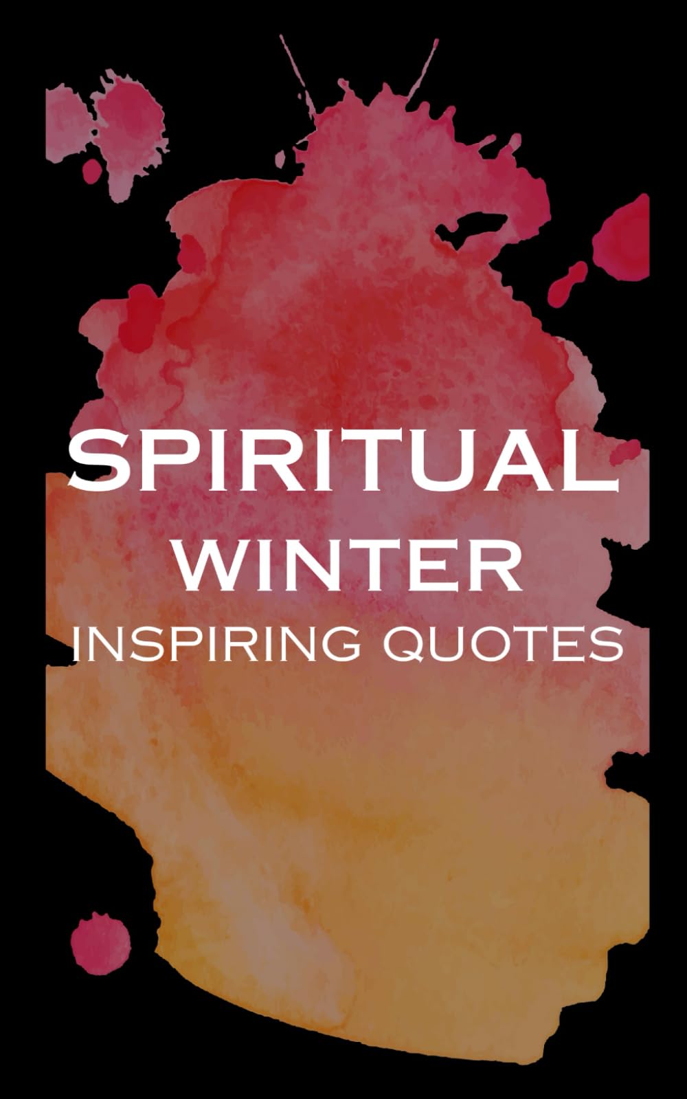 Spiritual Winter: inspiring quotes