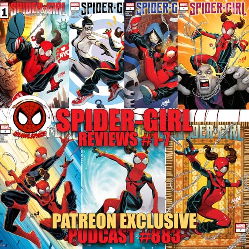 Podcast #883-Spider-Girl (2025) #1-7 Reviews Patreon Exclusive