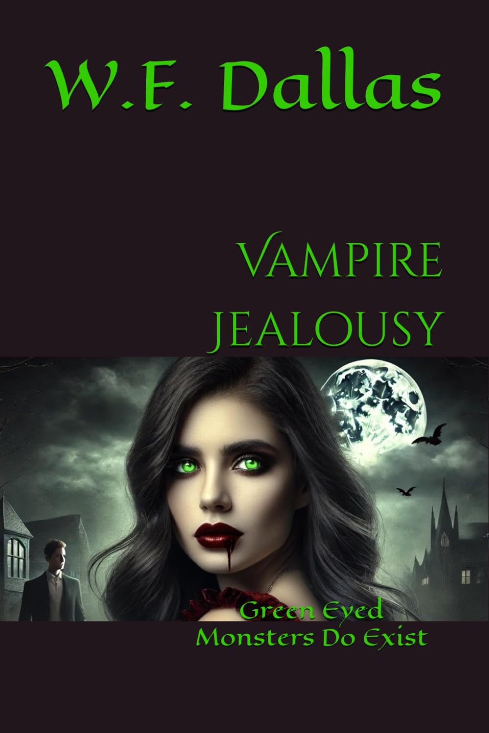 Vampire Jealousy: Green Eyed Monsters Do Exist: 1 (The Dark Inheritance)