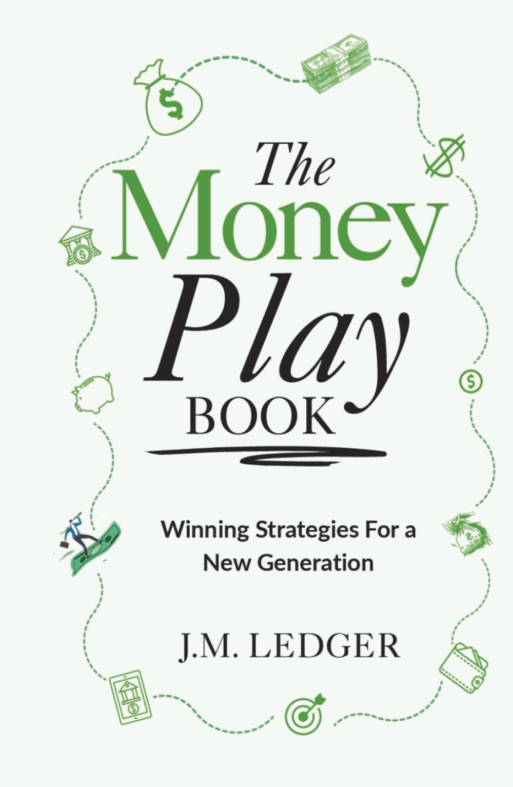 The Money Playbook: Winning Strategies For A New Generation