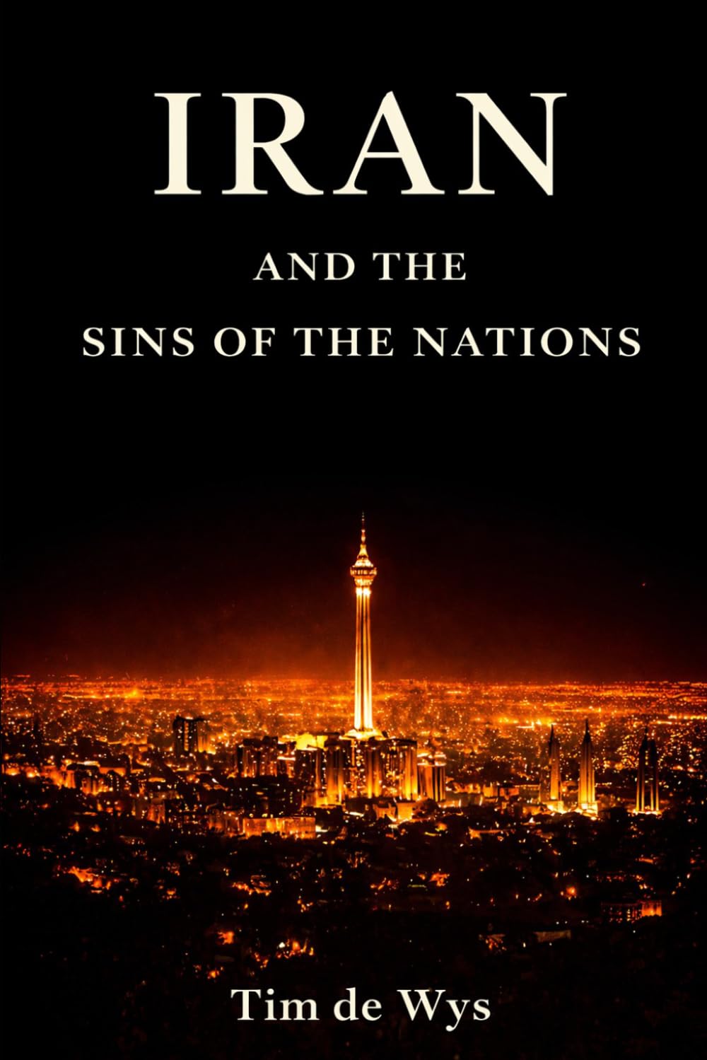 IRAN And The Sins of the Nations