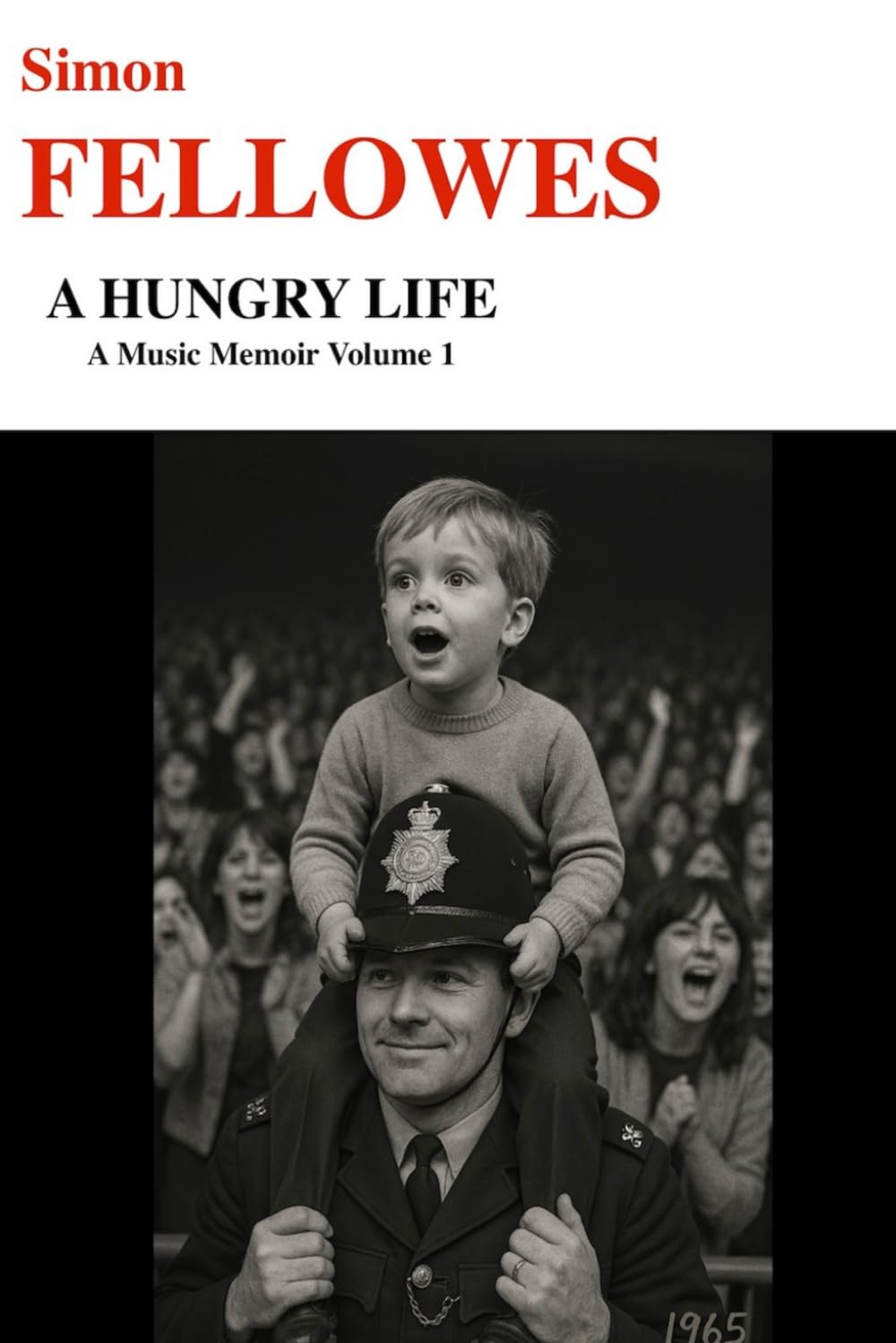A Hungry Life (A Music Memoir)