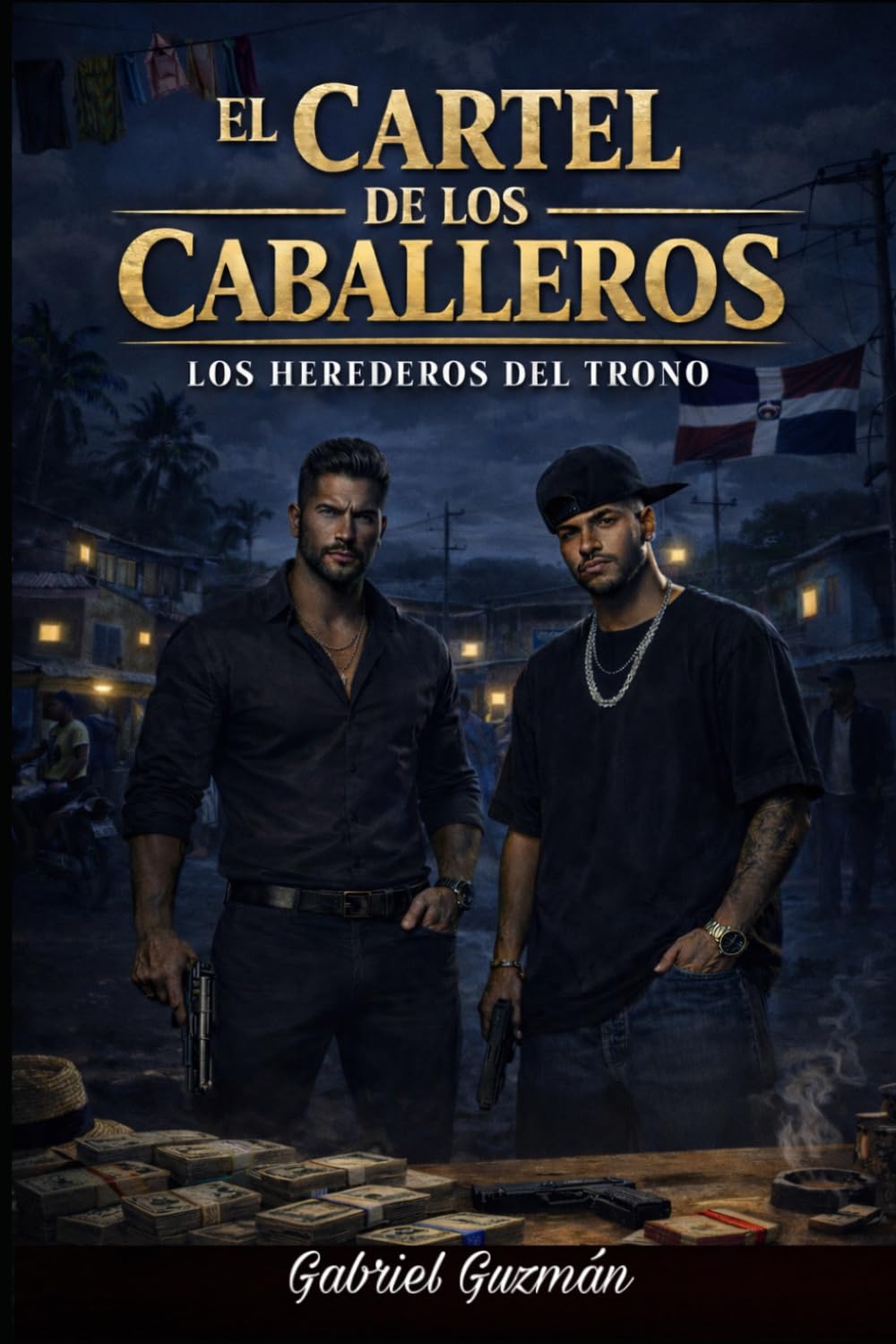 El Cartel de los Caballeros: Los Herederos del Trono (Imperio Dominicano)