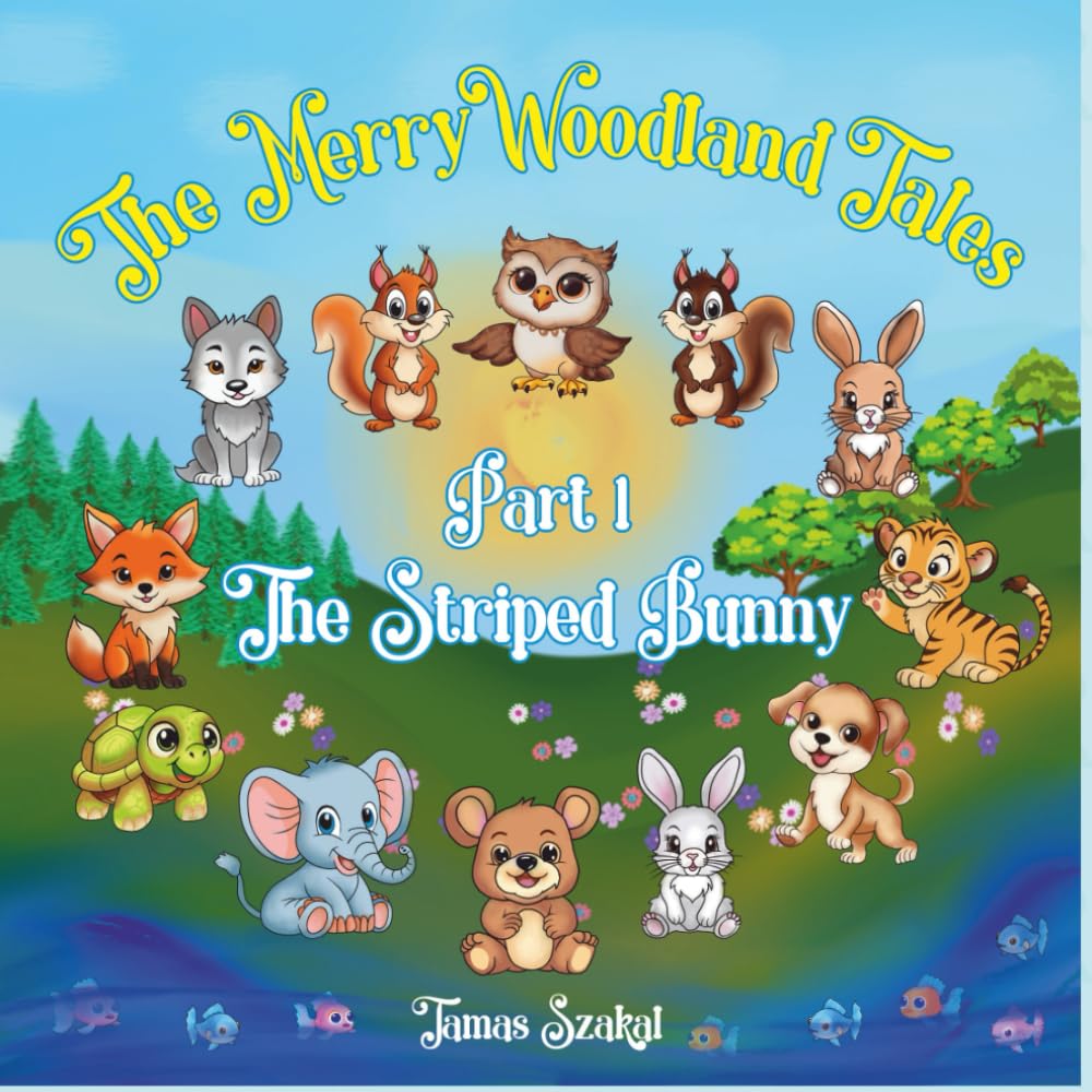 The Striped Bunny: A Funny Rhyming Story About Friendship (The Merry Woodland Tales Part 1)