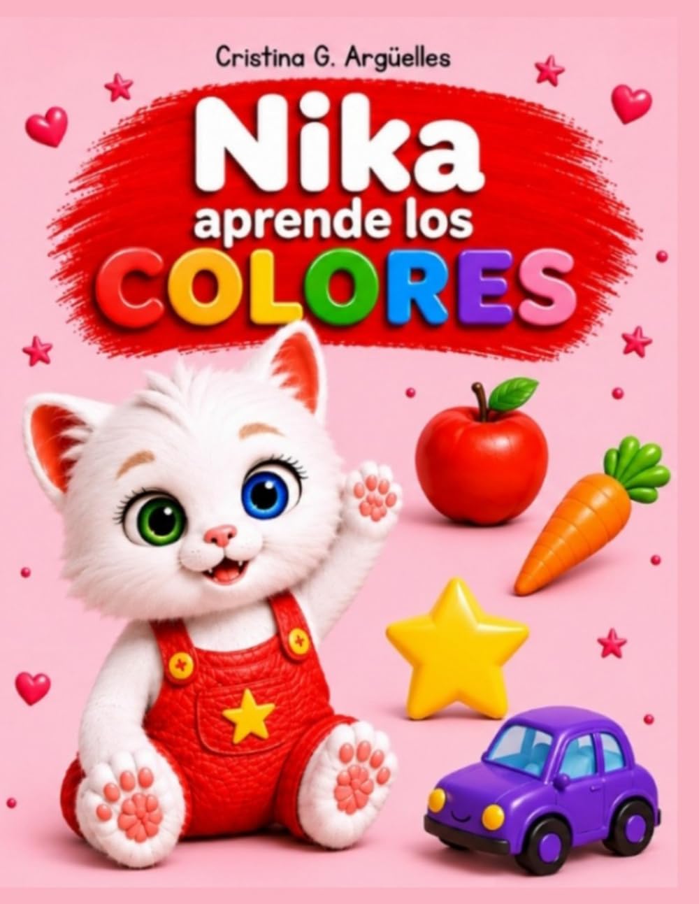 Nika Aprende los Colores: Aprende los colores con divertidas ilustraciones para bebés y niños pequeños