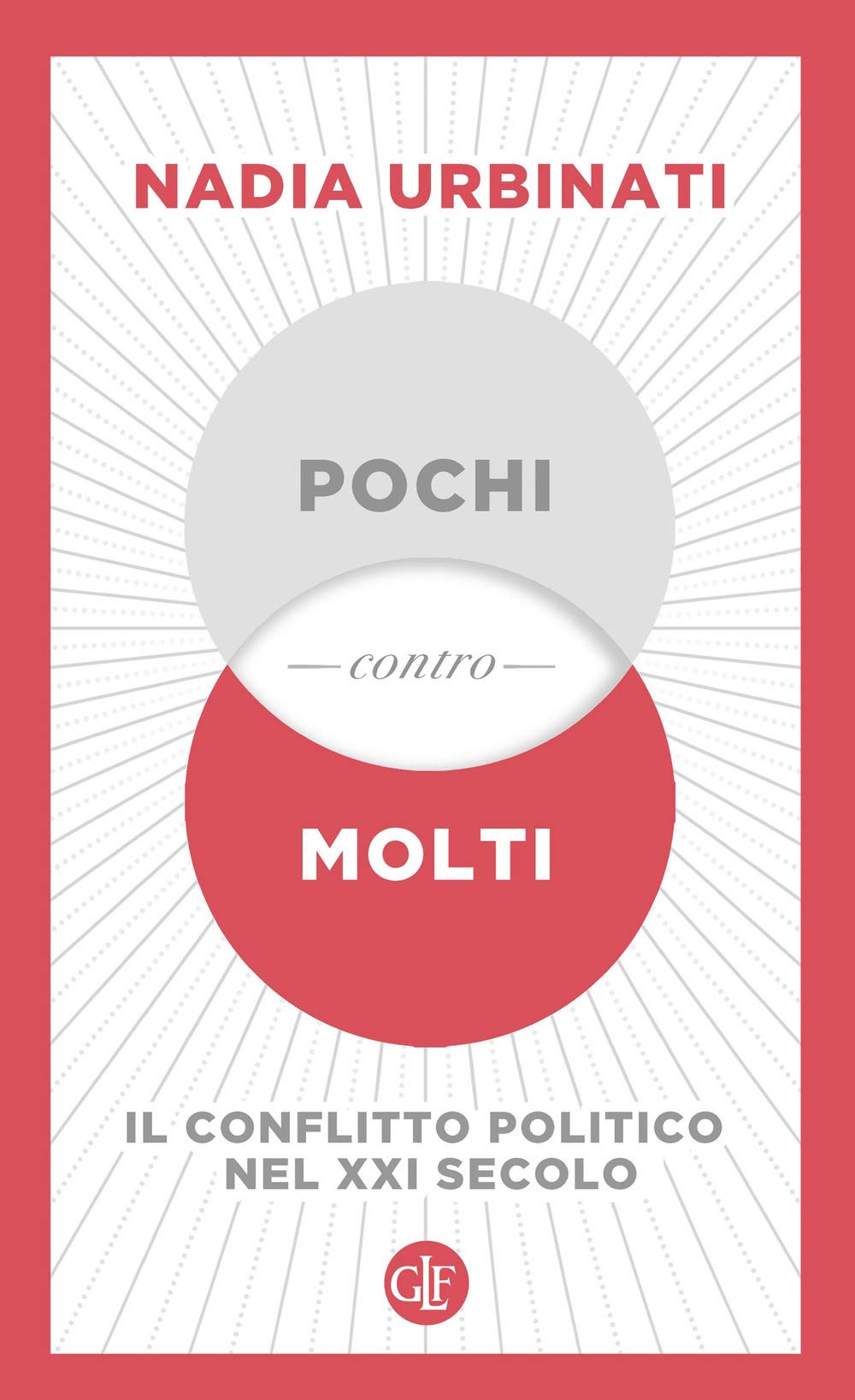 Pochi Contro Molti. Il Conflitto Politico Nel Xxi Secolo - 4