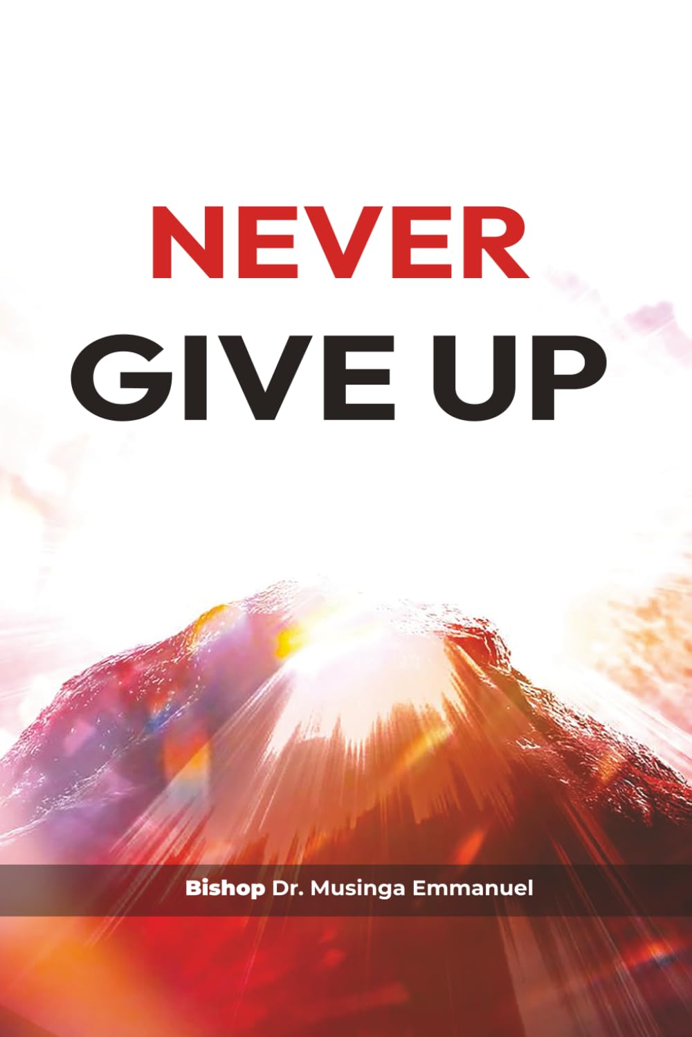 NEVER GIVE UP