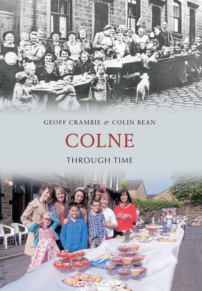 Colne Through Time By Geoff Crambie, Colin Bean