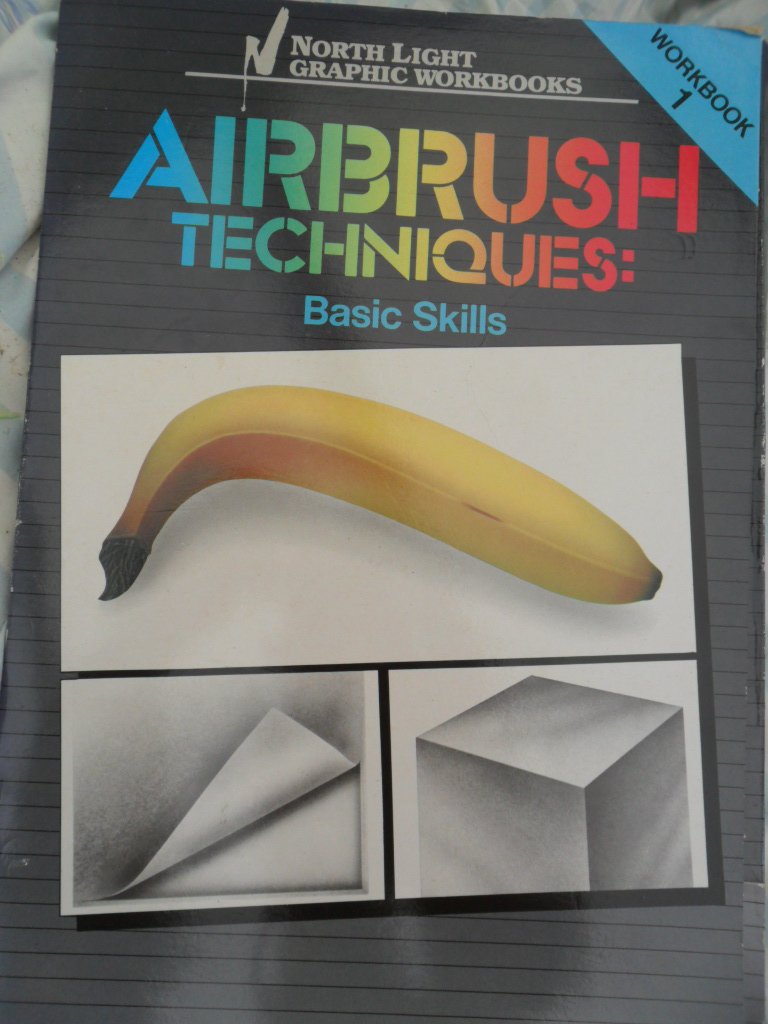 Airbrush Techniques: Basic Skills Workbook 1 (North Light Graphic Workbooks)