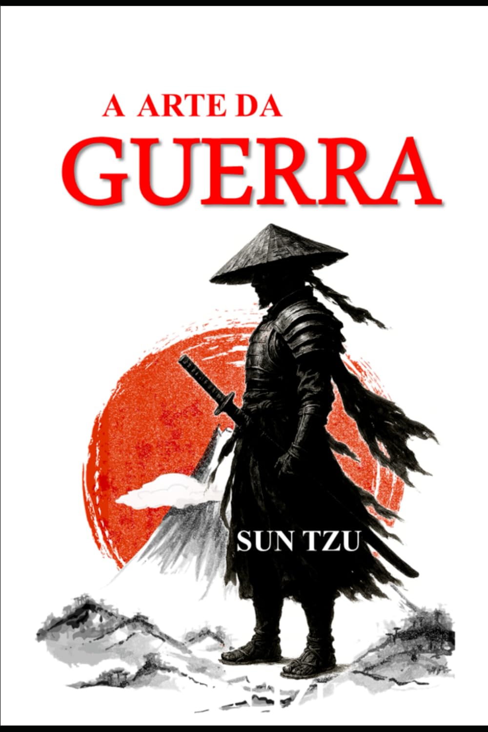 ARTE DA GUERRA: "Estratégias para a Vida, Carreira e Negócios"