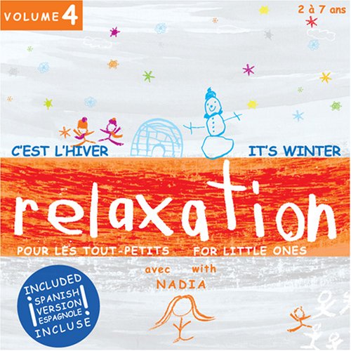 It's Winter / C'est l'hiver - Relaxation for Little Ones - Volume 4 [Audio CD] Nadia Bazinet