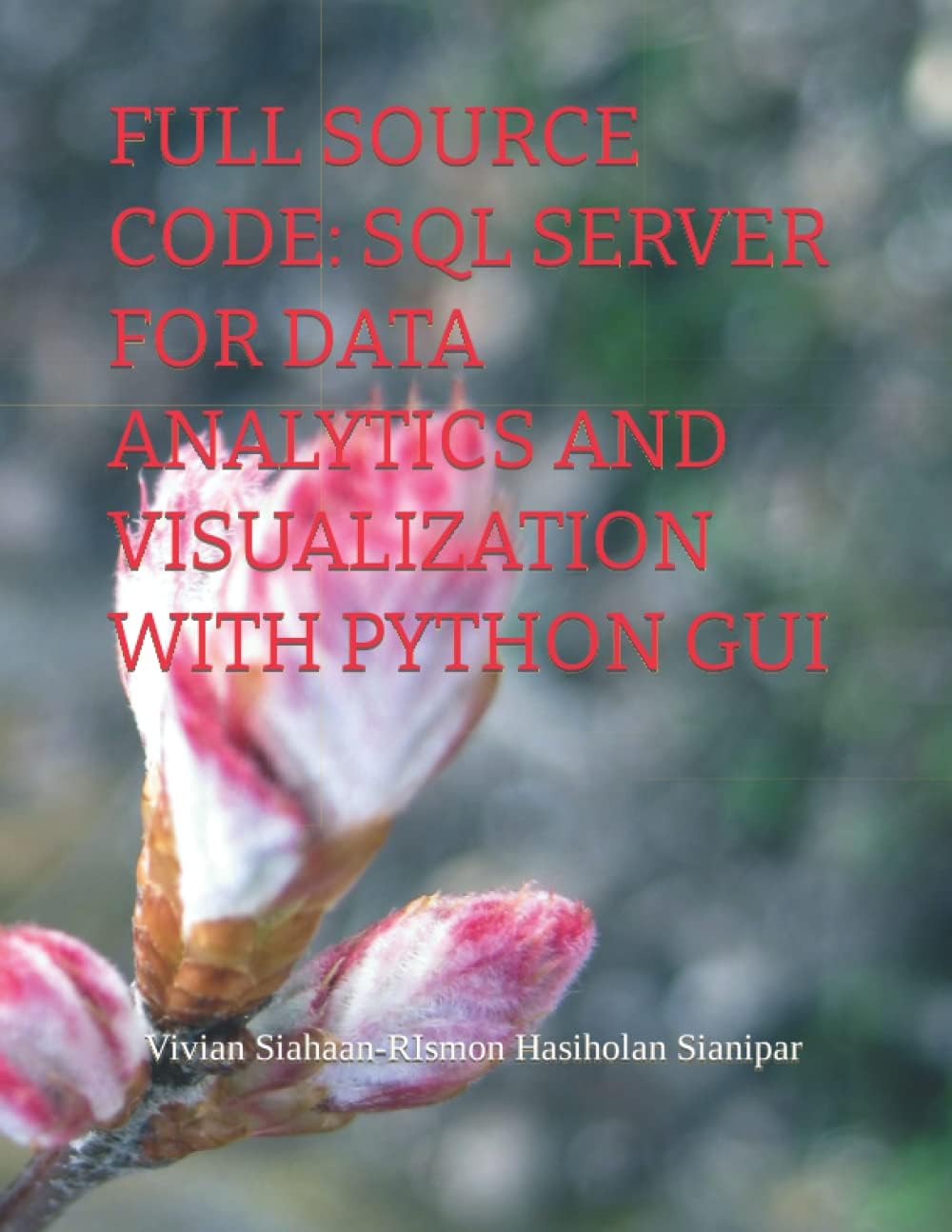 FULL SOURCE CODE: SQL SERVER FOR DATA ANALYTICS AND VISUALIZATION WITH PYTHON GUI
