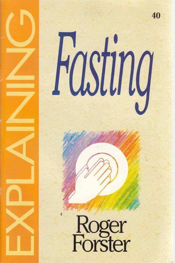 Fasting (The Explaining Series): Forster, Robert: 9781852401269: Amazon ...