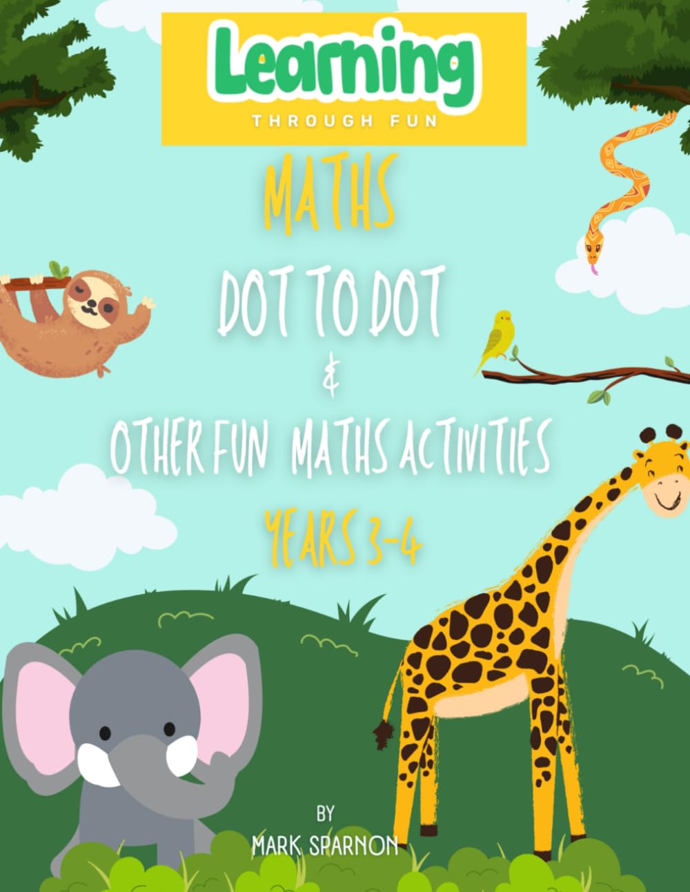 Maths Dot to Dot and Other Puzzles: Learning Through Fun : Maths Year 3 & 4