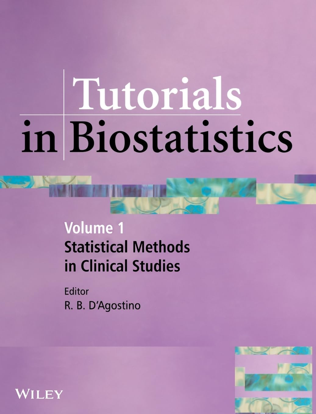 Tutorials In Biostatistics: Statistical Methods In Clinical Studies (1)