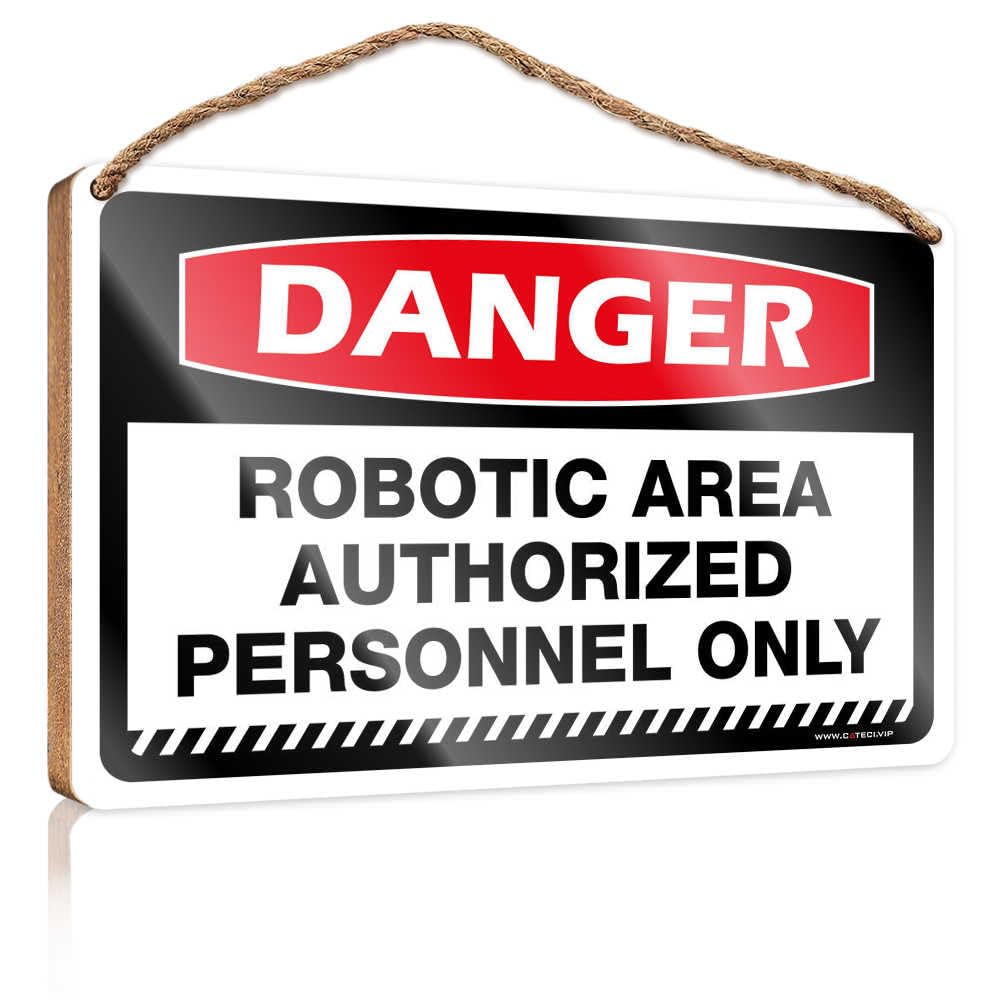 HMQW Wooden Plaques For Crafts Danger Robotic Area Authorized Personnel Only Wooden Sign Office Decor For Wall Funny Funny Porch Decor(23X35CM)
