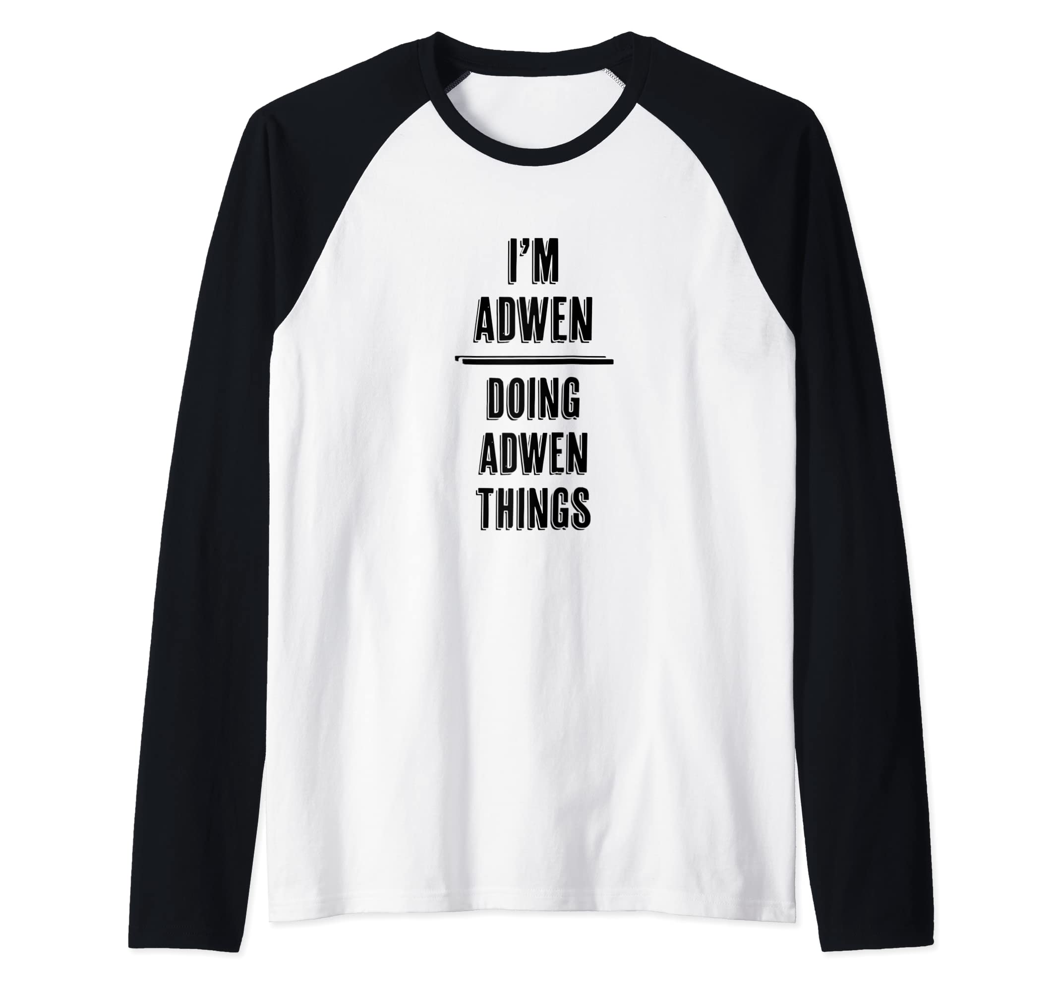 I'm ADWEN - Doing ADWEN Things | Funny - First Name - Raglan Baseball Tee