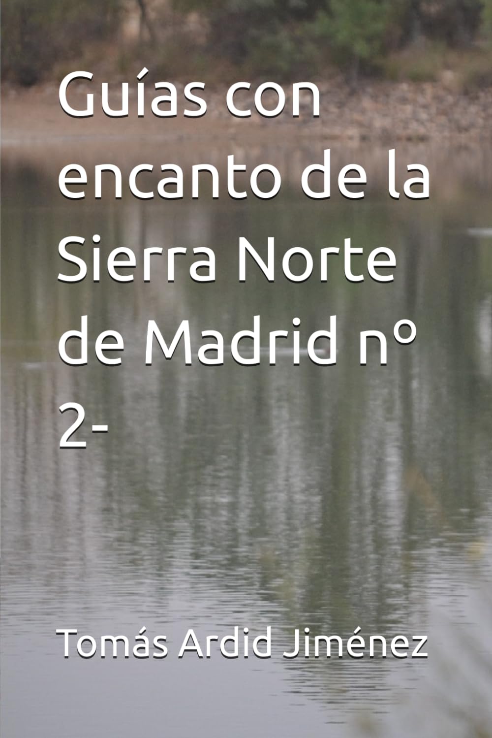 Guías con encanto de la Sierra Norte de Madrid nº 2- (Series de BOLETÍN INFORMATIVO DE LA SANIDAD PÚBLICA)