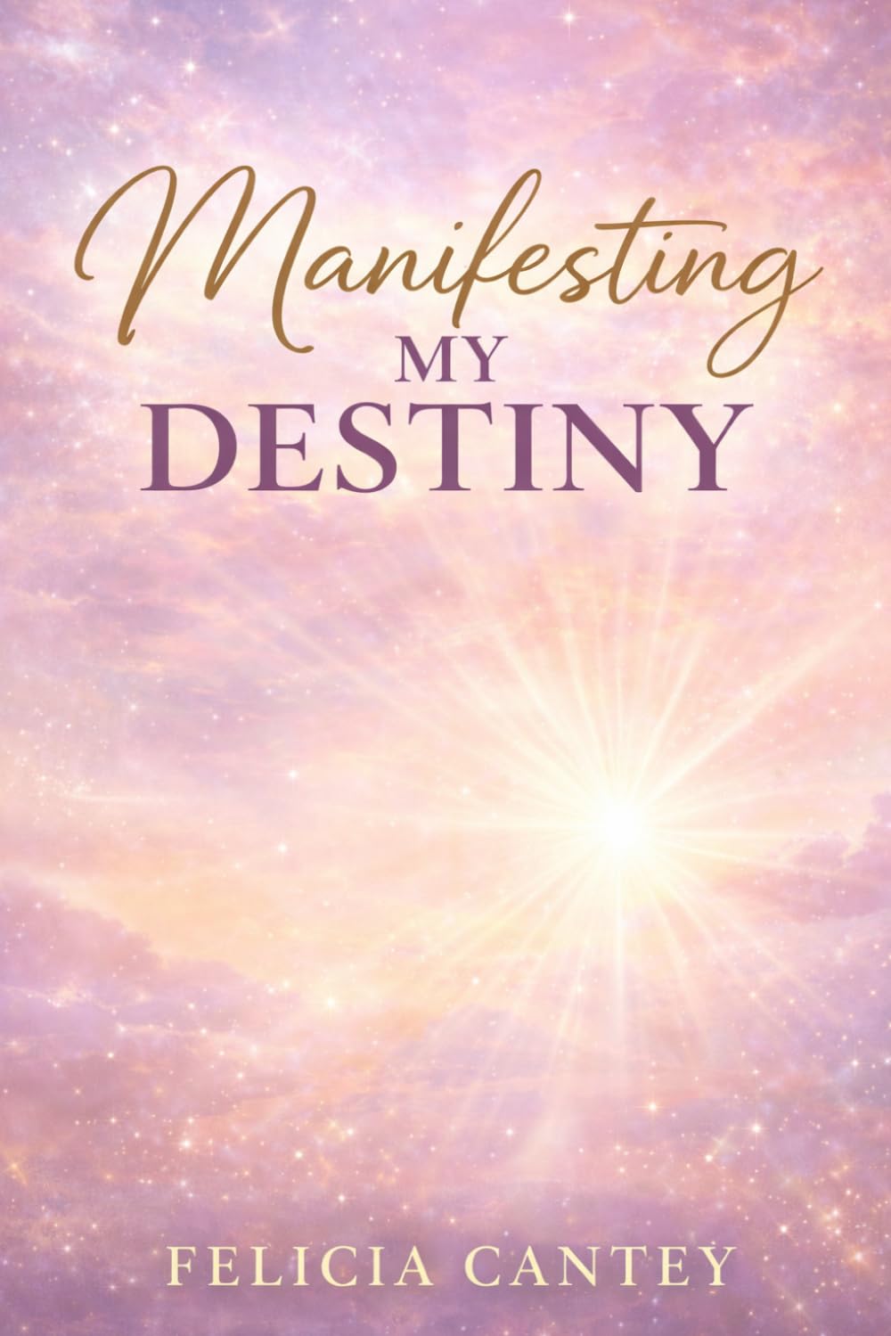 Manifesting My Destiny