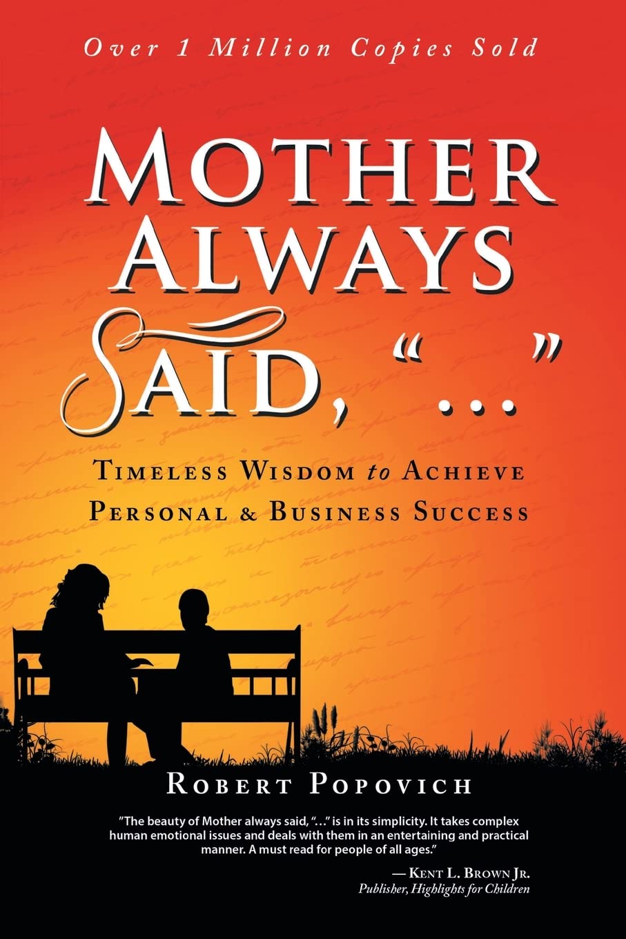 Mother Always Said, "...": Timeless Wisdom to Achieve Personal & Business Success