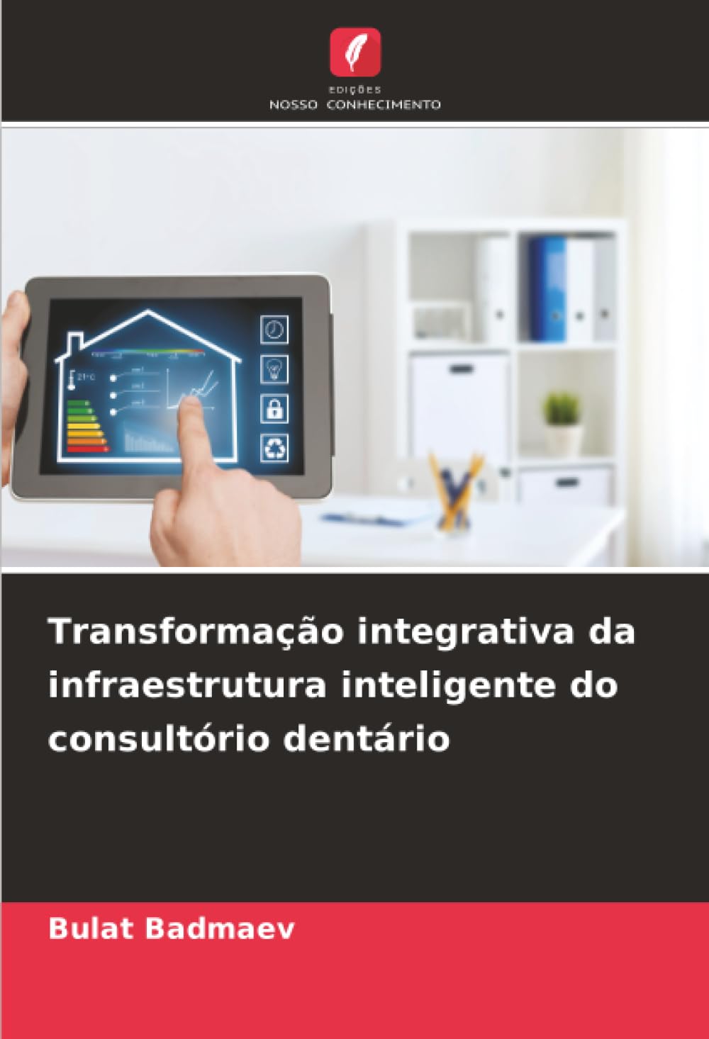 Transformação integrativa da infraestrutura inteligente do consultório dentário