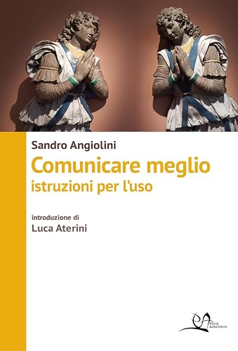 Comunicare meglio: Istruzioni per l'uso