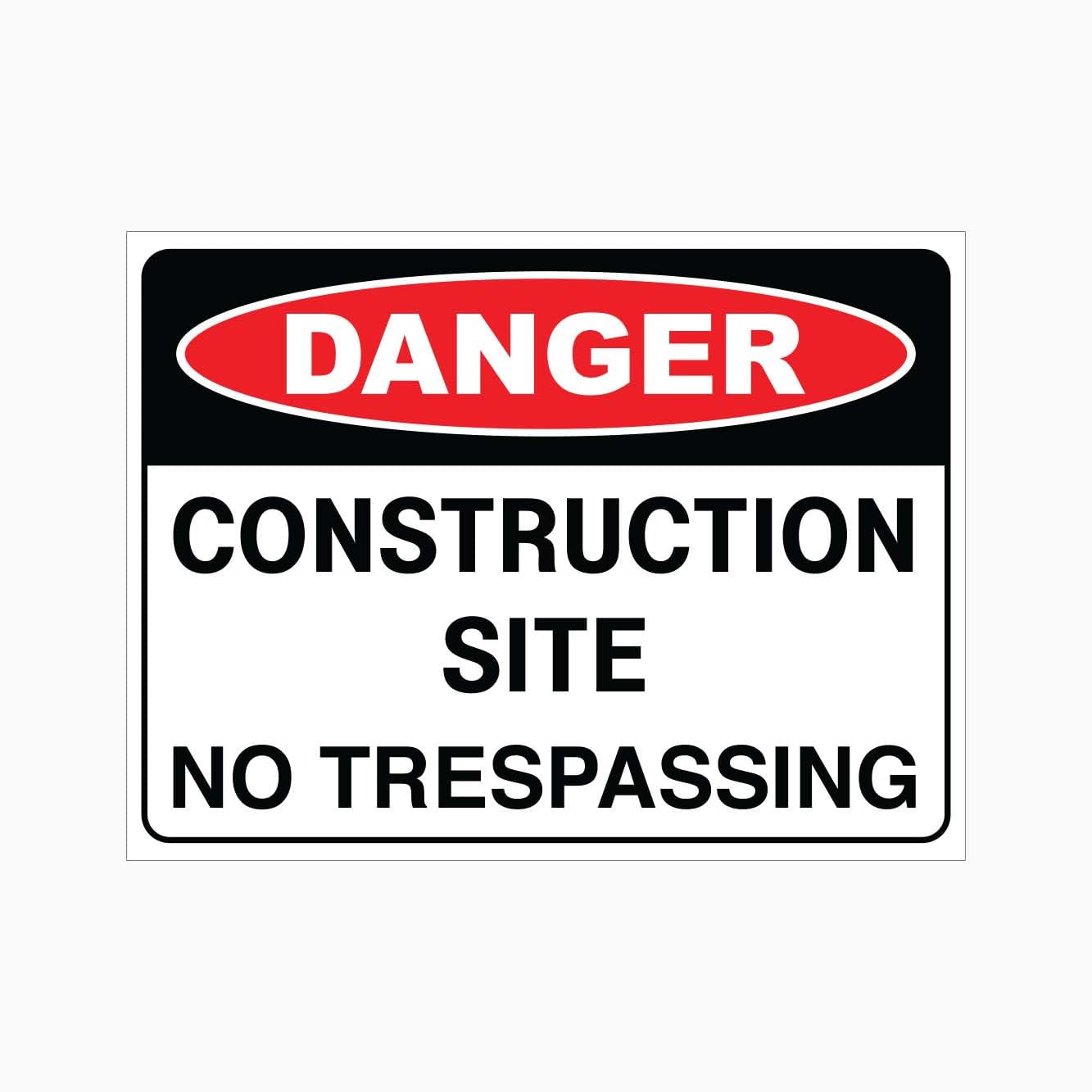 DANGER CONSTRUCTION SITE NO TRESPASSING Sign, 12x8 Metal Tin Sign, trespass ban for building construction sites.