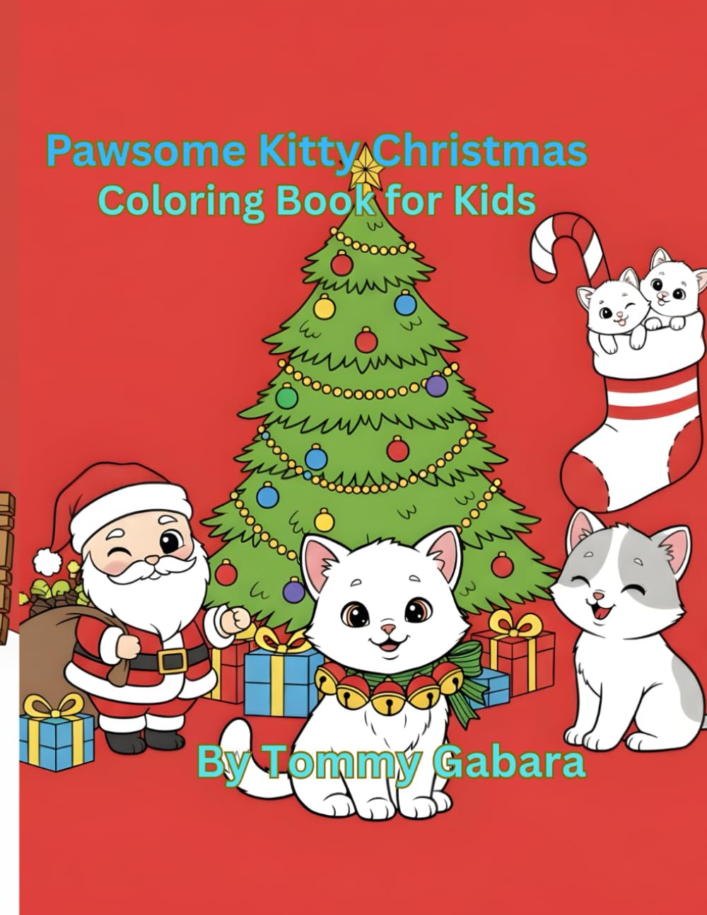 Pawsome Kitty Christmas: Coloring Book for Kids