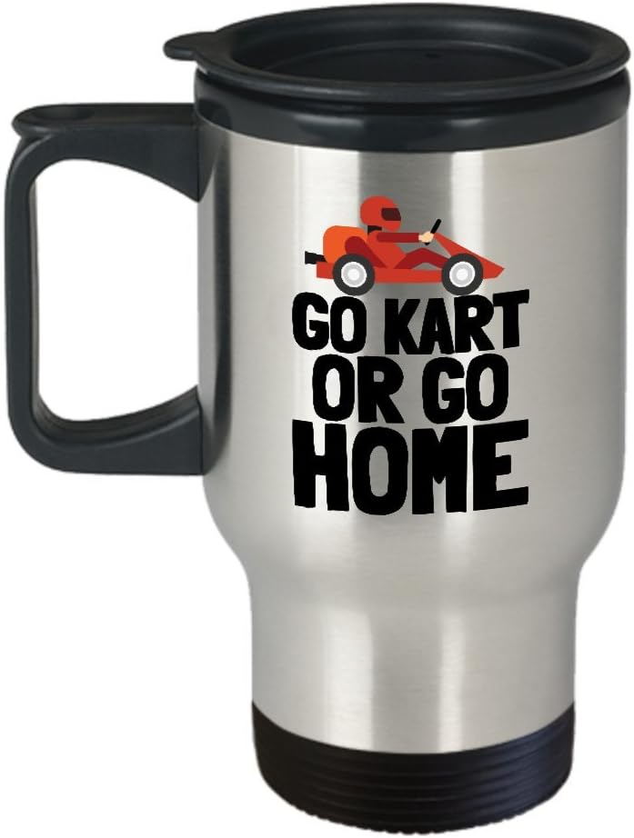 Funny Go-Kart Travel Mug - Kart Racer Gift Idea - Karting Present - Go-kart Racing - Go Kart Or Go Home