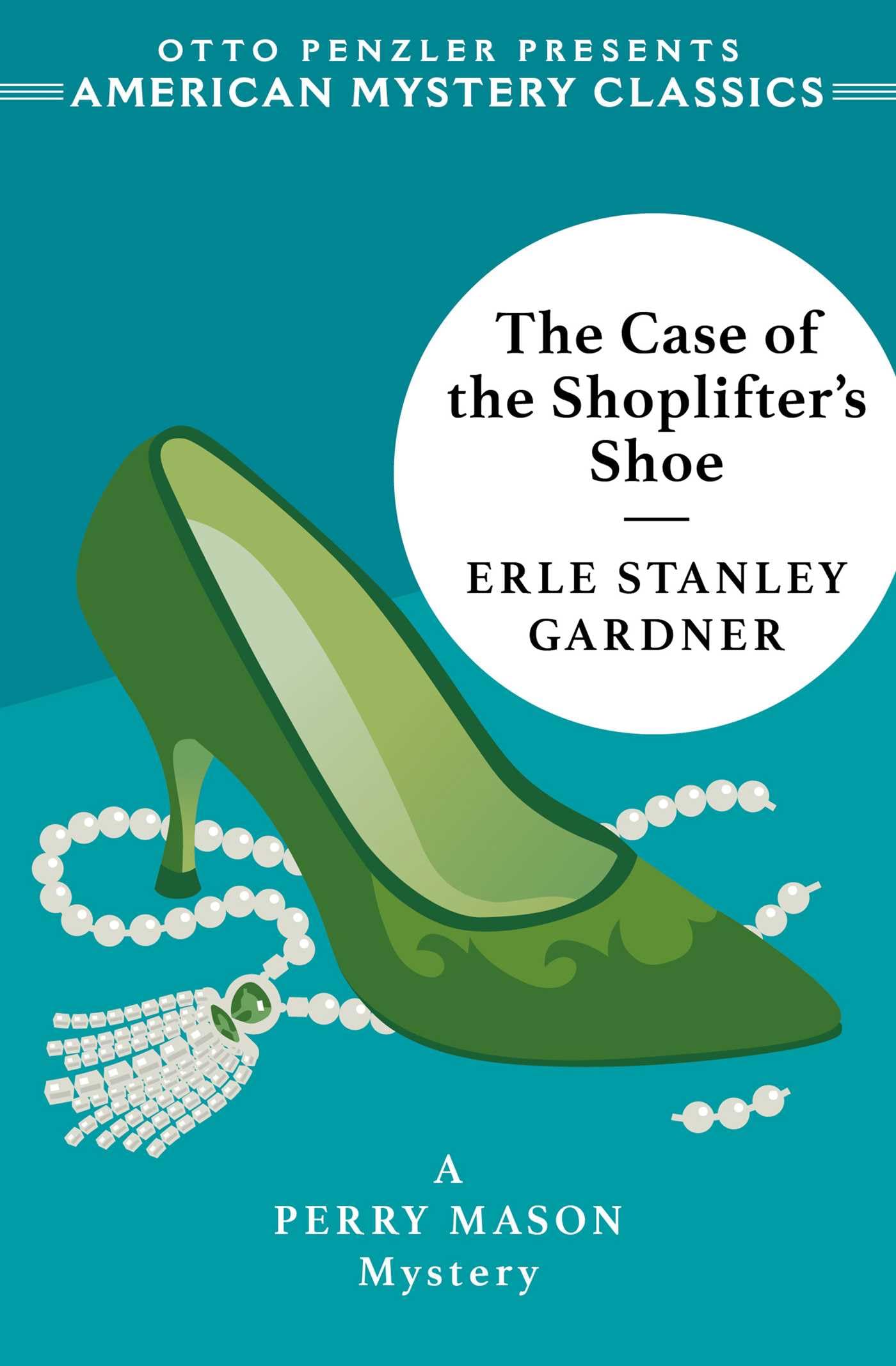 The Case of the Shoplifter's Shoe: A Perry Mason Mystery: 0 (An American Mystery Classic)