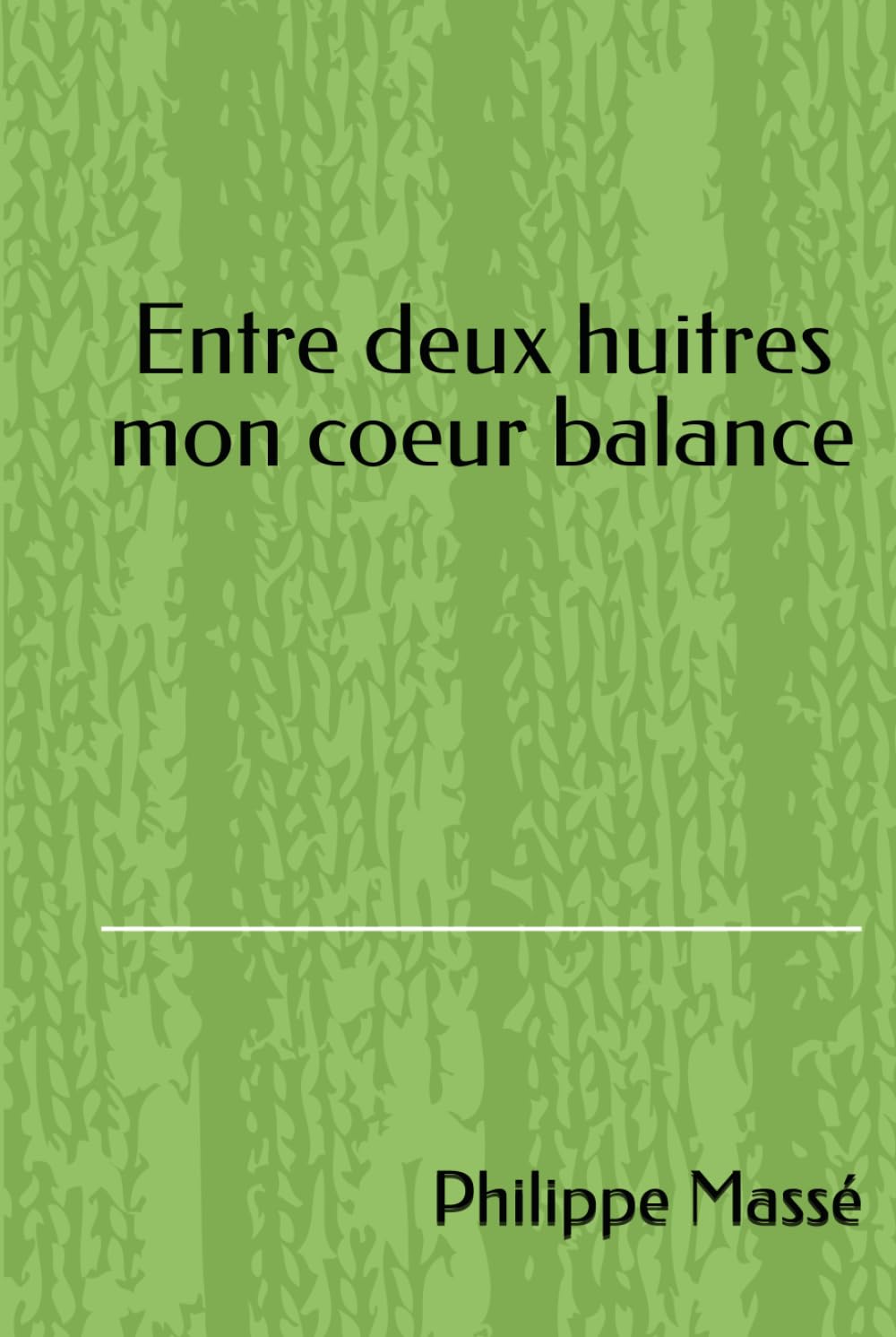 Entre deux huitres mon coeur balance