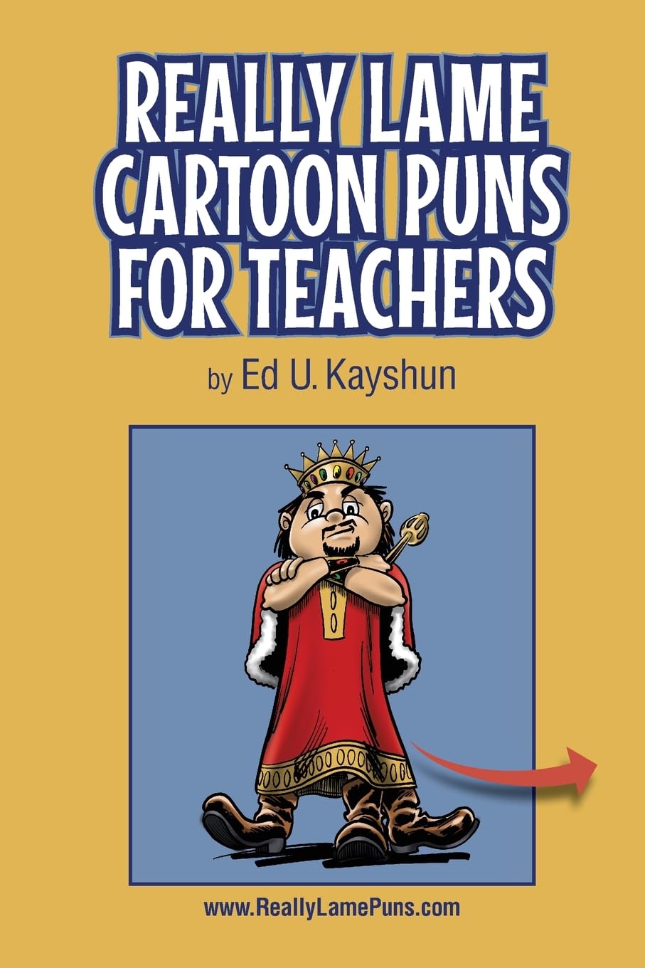 Really Lame Cartoon Puns for Teachers: 1 (Really Lame Puns)