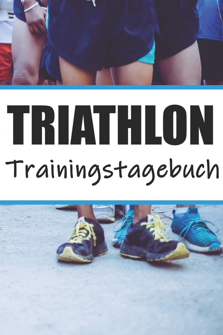 Triathlon Trainingstagebuch: Triathlon Training | Ironman Trainingsbuch A5, Triathlontraining für Einsteiger