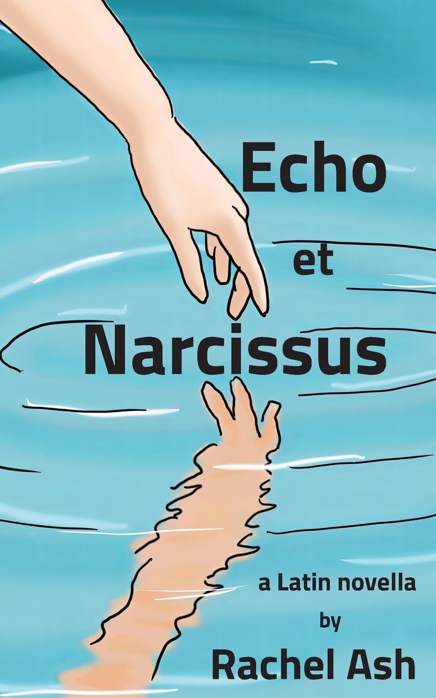 Echo et Narcissus: A Latin Novella: 1 (Mythologiae)