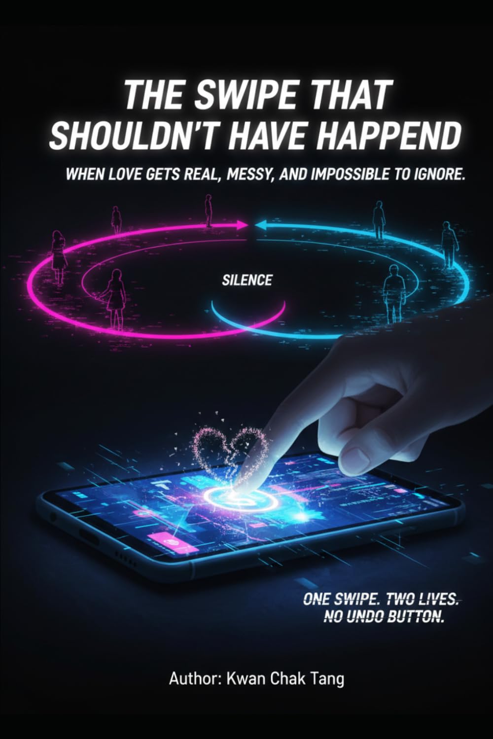 The Swipe That Shouldn’t Have Happened 2: When Love Gets Real, Messy, and Impossible to Ignore (Swipe Right for Trouble)