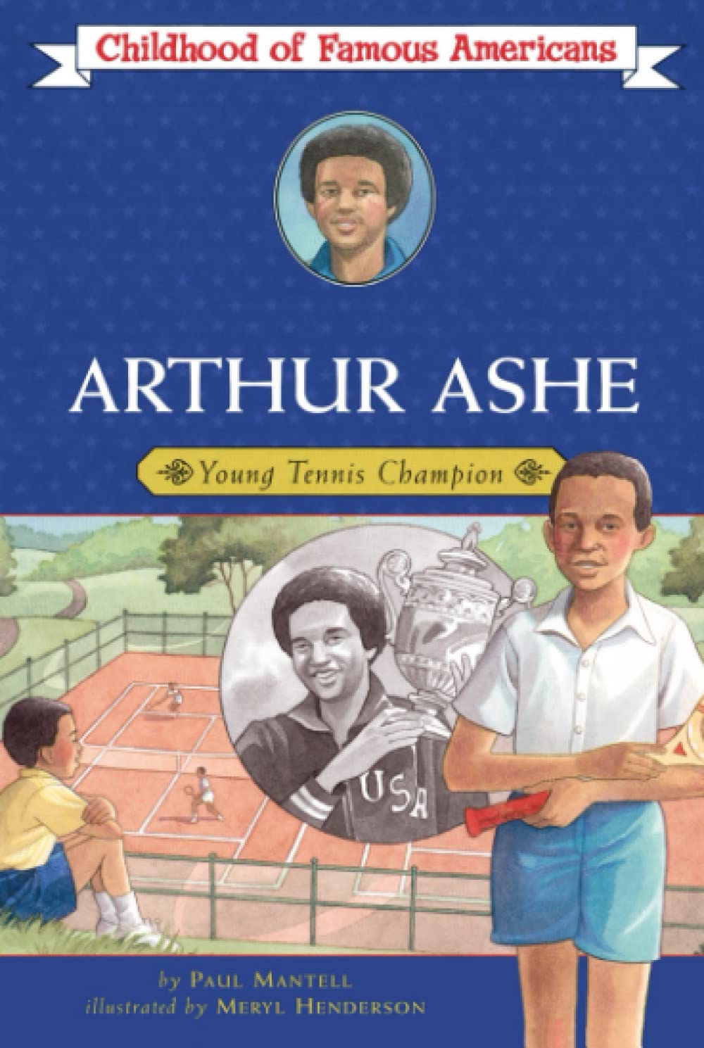 Arthur Ashe: Young Tennis Champion (Childhood of Famous Americans)