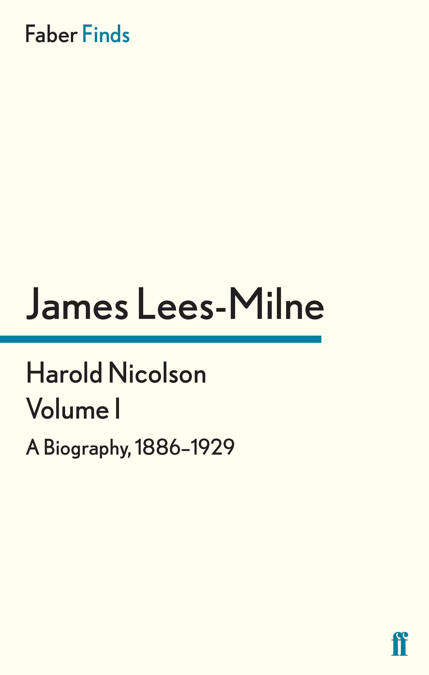 Harold Nicolson: Volume I: A Biography, 1886–1929 (Harold Nicolson biography)