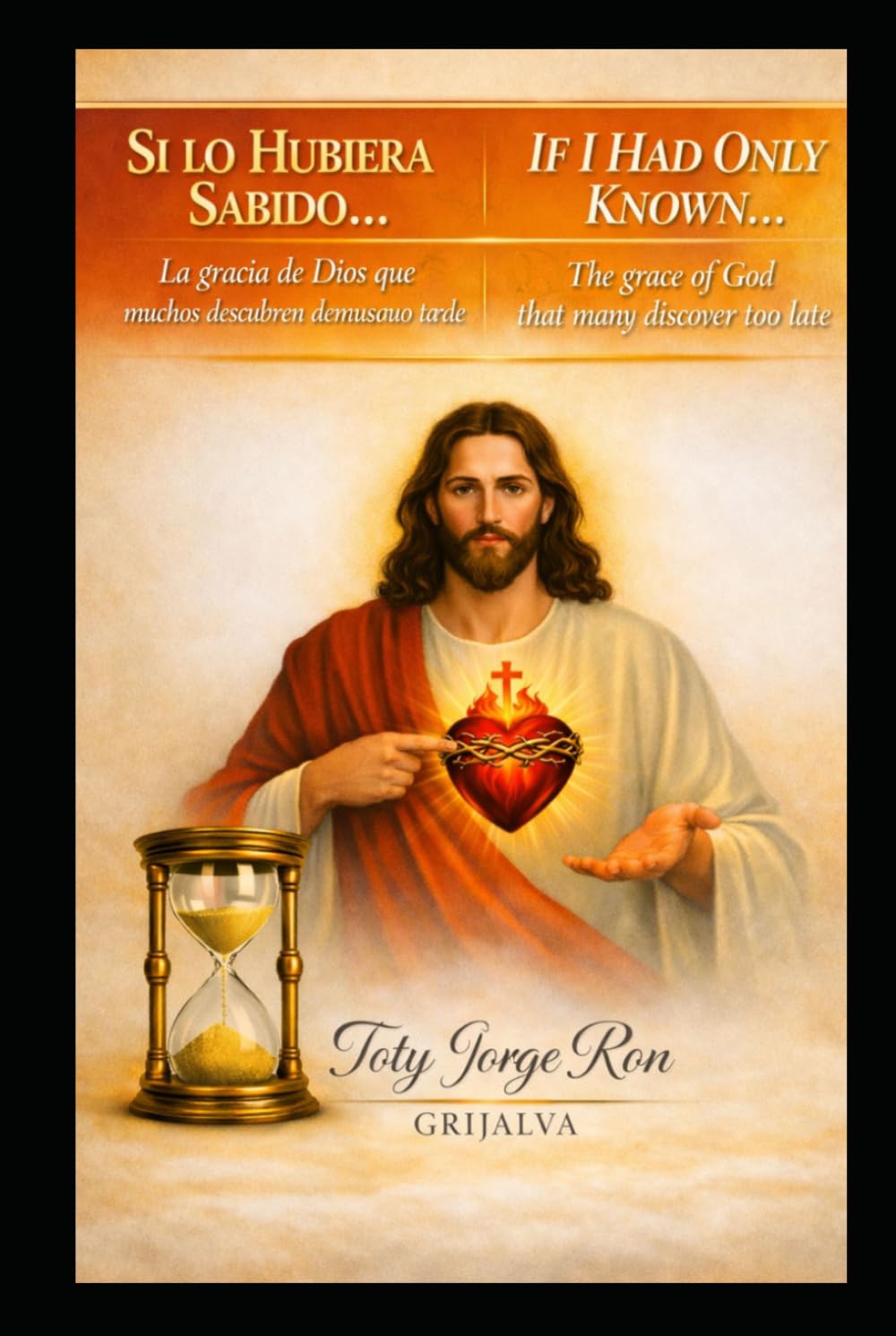 SI LO HUBIERA SABIDO.... / IF I HAD KNOWN…: La gracia de Dios que muchos descubren demasiado tarde / The Grace of God That Many Discover Too Late (Colección Camino de Oración)