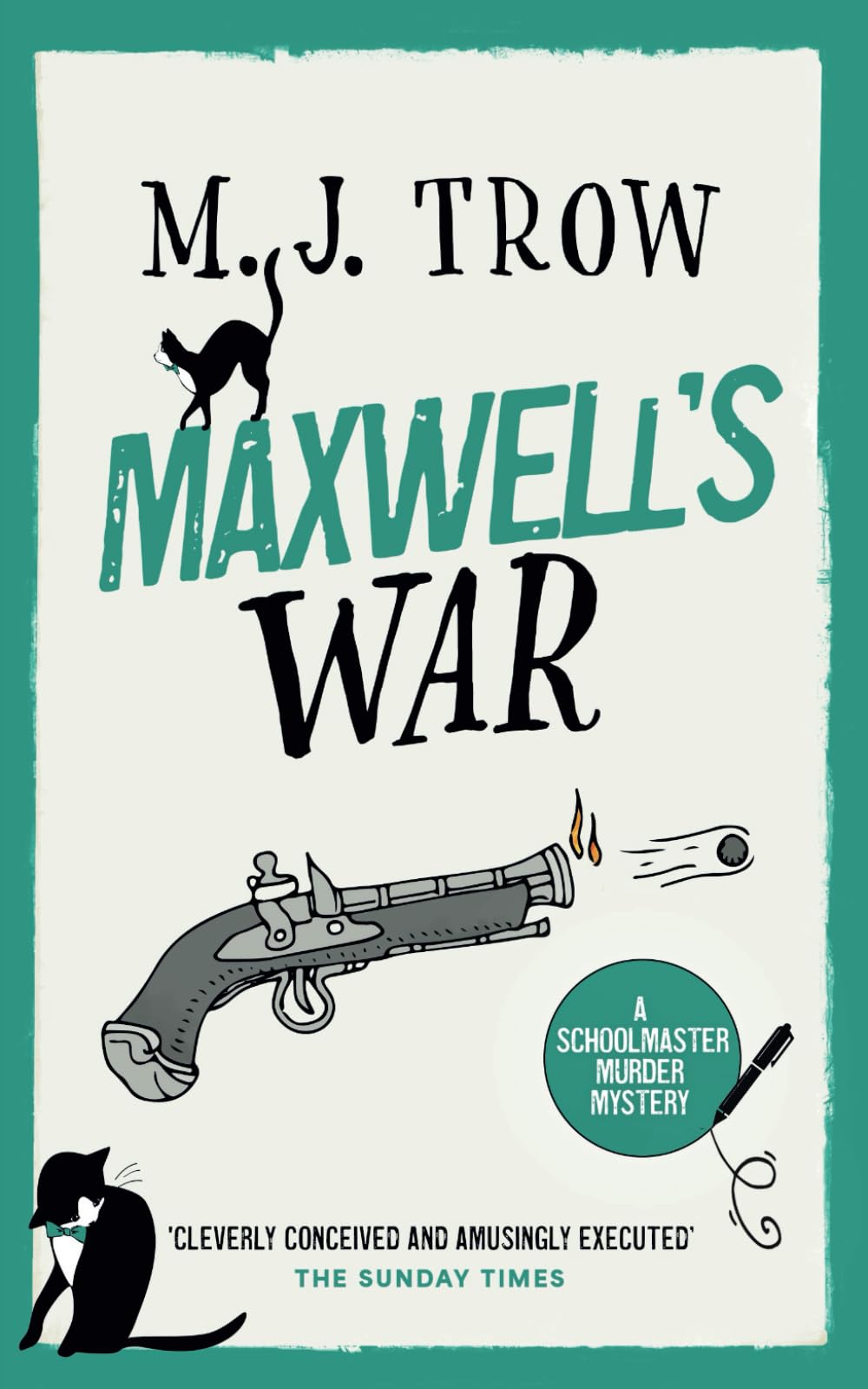 MAXWELL’S WAR a thrilling murder mystery with plenty of twists (Schoolmaster Murder Mysteries)