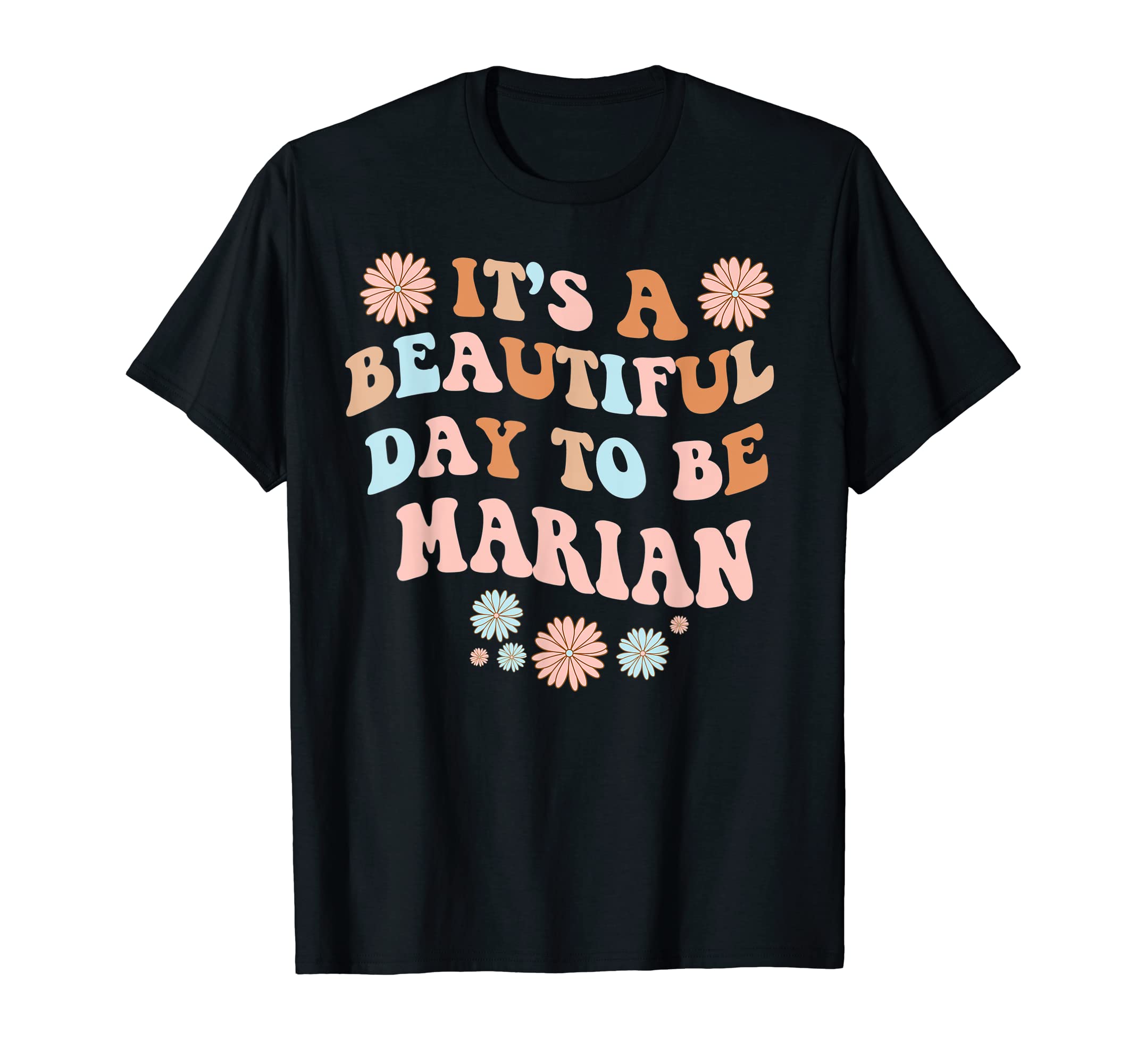 MARIAN Personalized Name Beautiful Day MARIAN Birthday T-Shirt