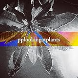 people looking at plants [Explicit]